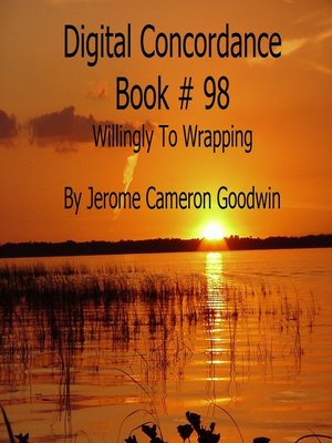 cover image of Willingly to Wrapping--Digital Concordance Book 98